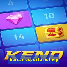 baixar esporte net vip